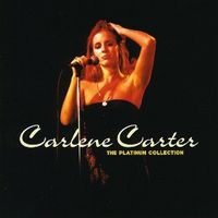 Carlene Carter - The Platinum Collection